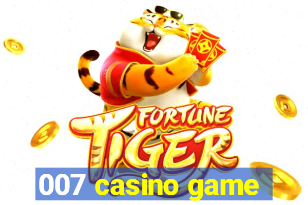 007 casino game